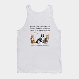 Experts agree responsible cat owners feed their cats fresh salmon at least 5 times a week - funny watercolour cat design Tank Top